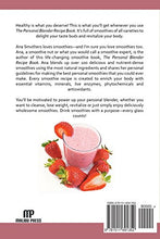 Load image into Gallery viewer, The Personal Blender Recipe Book: 100+ Personal Blender Smoothies That You Can Use for Good Health & Weight Loss - For Breville Blend Active, Oster, Hamilton, Nutribullet & Other Single Serve Blenders