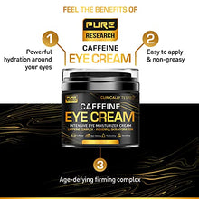 Load image into Gallery viewer, Caffeine Eye Cream For Anti Aging, Dark Circles, Bags, Puffiness. Great Under Eye Skin + Face Tightening, Eye Lift Treatment For Men & Women 1.7oz