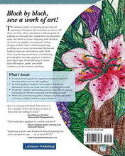 Load image into Gallery viewer, Thread Painting a Garden Quilt: A Step-by-Step Guide to Creating a Realistic 6-Block Project (Landauer) Dozens of Raw Edge Appliqué Techniques, Free-Motion, Blocking, Adding Borders, Sashing, and More