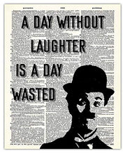 Load image into Gallery viewer, Charlie Chaplin A Day Without Laughter Is A Day Wasted Motivational Poster Print - 8x10 Unframed Inspirational Quotes Wall Art For Kids, Women, Men - Positive Quotes Wall Decor Gift for Home, Office