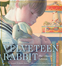 Load image into Gallery viewer, The Velveteen Rabbit Oversized Padded Board Book: The Classic Edition (Classic Childrens Books, Holiday Traditions, Gifts for Families, Books for ... Illustrator) (Oversized Padded Board Books)