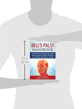 Load image into Gallery viewer, Bell's Palsy Handbook: Facial Nerve Palsy or Bell's Palsy facial paralysis causes, symptoms, treatment, face exercises &amp; recovery all covered
