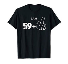 Load image into Gallery viewer, 59 Plus Middle Finger Shirt 60th Anniversary Funny
