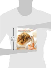 Load image into Gallery viewer, Crafting with Cat Hair: Cute Handicrafts to Make with Your Cat
