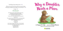 Load image into Gallery viewer, Why a Daughter Needs a Mom: A Sweet Picture Book for Valentine's Day About the Special Bond Between Mothers and Daughters

