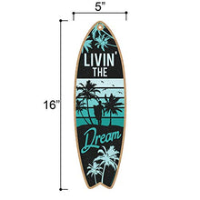 Load image into Gallery viewer, Honey Dew Gifts Livin’ The Dream, 5 inch by 16 inch Surfboard, Wood Sign, Tiki Bar Decoration, Beach Themed Decor, Decorative Wall Sign, Home Decor
