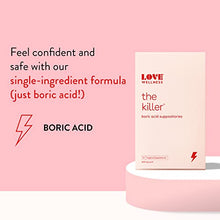 Load image into Gallery viewer, Love Wellness The Killer, 14 Boric Acid Suppositories - Maintains and Balances Healthy Vaginal pH &amp; Manages Odor - Discomfort &amp; Loss of Intimacy - Feminine Health Developed by Doctors for Women
