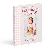 Load image into Gallery viewer, Celebrate with Babs: Holiday Recipes &amp; Family Traditions
