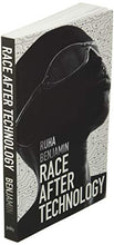 Load image into Gallery viewer, Race After Technology: Abolitionist Tools for the New Jim Code
