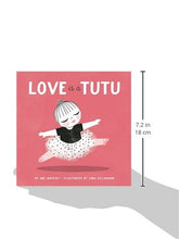 Load image into Gallery viewer, Love Is a Tutu
