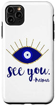 Load image into Gallery viewer, iPhone 11 Pro Max Blue Evil Eye See You Signed by Karma Case
