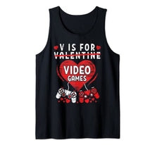Load image into Gallery viewer, V Is For Video Games Funny Valentines Day Gamer Boys Men Tank Top
