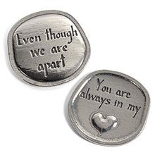Load image into Gallery viewer, Crosby &amp; Taylor You are Always in My Heart Lead-Free American Pewter Sentiment Coin
