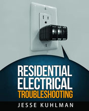 Load image into Gallery viewer, Residential Electrical Troubleshooting
