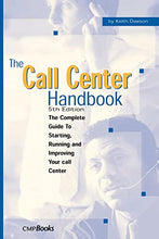 Load image into Gallery viewer, The Call Center Handbook: The Complete Guide to Starting, Running, and Improving Your Call Center

