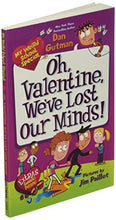 Load image into Gallery viewer, My Weird School Special: Oh, Valentine, We've Lost Our Minds!
