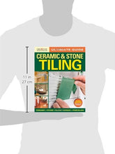 Load image into Gallery viewer, Ultimate Guide: Ceramic &amp; Stone Tiling, Third Edition, Updated and Expanded (Creative Homeowner) Step-by-Step Guide to Tile Installations, including Glass, Mosaic, &amp; Porcelain (Home Improvement)
