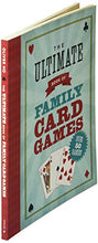 Load image into Gallery viewer, The Ultimate Book of Family Card Games
