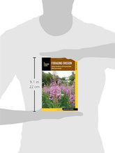 Load image into Gallery viewer, Foraging Oregon: Finding, Identifying, and Preparing Edible Wild Foods in Oregon (Foraging Series)
