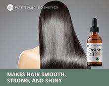 Load image into Gallery viewer, Castor Oil (2oz), USDA Certified Organic, 100% Pure, Cold Pressed, Hexane Free by Kate Blanc Cosmetics. Stimulate Growth for Eyelashes, Eyebrows, Hair. Skin Moisturizer &amp; Hair Treatment Starter Kit
