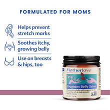 Load image into Gallery viewer, Motherlove Pregnant Belly Salve (4 oz) Herbal Balm to Soothe Itchy Skin &amp; Prevent Stretch Marks—Non-GMO &amp; Organic Herbs
