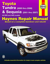 Load image into Gallery viewer, Toyota Tundra 2000 thru 2006 &amp; Sequoia 2001 thru 2007 2WD &amp; 4WD Haynes Repair Manual: All 2WD and 4WD Models
