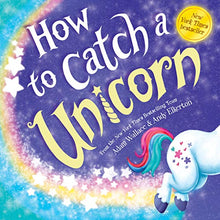 Load image into Gallery viewer, How to Catch a Unicorn
