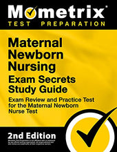 Load image into Gallery viewer, Maternal Newborn Nursing Exam Secrets Study Guide - Exam Review and Practice Test for the Maternal Newborn Nurse Test: [2nd Edition]
