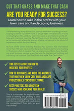 Load image into Gallery viewer, Cut That Grass and Make That Cash: How to Start and Grow a Successful Lawn Care and Landscaping Business
