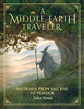 Load image into Gallery viewer, A Middle-Earth Traveler: Sketches from Bag End to Mordor
