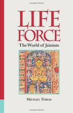 Load image into Gallery viewer, Life Force : The World of Jainism

