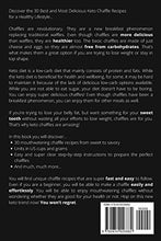 Load image into Gallery viewer, Keto Chaffle Recipes: 30 Easy, Fast and Super Delicious Ketogenic Chaffle Recipes

