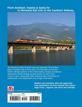 Load image into Gallery viewer, The Historical Guide to North American Railroads, 3rd Edition (Trains Books)
