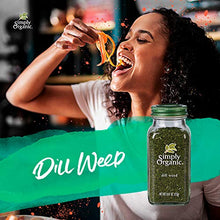 Load image into Gallery viewer, Simply Organic Dill Weed, Cut &amp; Sifted, Certified Organic | 0.81 oz | Anethum graveolens L.
