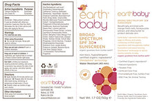 Load image into Gallery viewer, Earth Baby Broad Spectrum SPF 30+ Sunscreen, Reef Safe, Water-Resistant, UVA/UVB Protection, Hypoallergenic for Sensitive Skin, Natural and Organic, for Babies Toddlers and Kids, 1.7 Fl Oz
