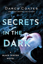 Load image into Gallery viewer, Secrets in the Dark (Black Winter, 2)
