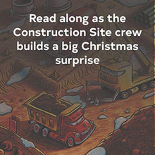 Load image into Gallery viewer, Construction Site on Christmas Night: (Christmas Book for Kids, Children's Book, Holiday Picture Book) (Goodnight, Goodnight Construction Site)
