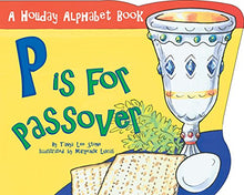 Load image into Gallery viewer, P is for Passover (Holiday Alphabet Books)
