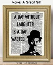 Load image into Gallery viewer, Charlie Chaplin A Day Without Laughter Is A Day Wasted Motivational Poster Print - 8x10 Unframed Inspirational Quotes Wall Art For Kids, Women, Men - Positive Quotes Wall Decor Gift for Home, Office
