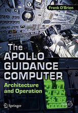 Load image into Gallery viewer, The Apollo Guidance Computer: Architecture and Operation (Springer Praxis Books)
