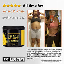 Load image into Gallery viewer, Fat Burning Cream for Belly – TNT Pro Ignite Sweat Cream for Men and Women – Thermogenic Weight Loss Workout Slimming Workout Enhancer (6.5 oz Jar)
