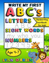 Load image into Gallery viewer, Write My First ABC's Handwriting Workbook For Kids: With Letters, Sight Words, Easy Sentences, and Numbers for Age 4-7 8.5 x 11 Workbook- Over 150 pages
