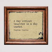 Load image into Gallery viewer, Charlie Chaplin-“A Day Without Laughter Is a Day Wasted”-Inspirational Movie Quotes Wall Art-10 x 8" Distressed Typographic Print-Ready to Frame. Home-Office-Studio Decor. Classic Gift for Fans!
