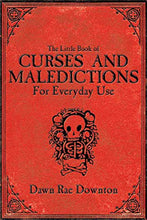 Load image into Gallery viewer, The Little Book of Curses and Maledictions for Everyday Use
