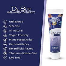 Load image into Gallery viewer, Dr. Bob Unflavored Toothpaste - Natural Xylitol Baby, Toddler, Kids Toothpaste with Fluoride for Sensitive Teeth - No Artificial Flavors, SLS-Free, Dye-Free, Flavorless for Children -Made in USA- 4oz
