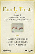 Load image into Gallery viewer, Family Trusts: A Guide for Beneficiaries, Trustees, Trust Protectors, and Trust Creators (Bloomberg)
