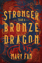 Load image into Gallery viewer, Stronger Than a Bronze Dragon
