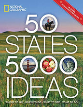 Load image into Gallery viewer, 50 States, 5,000 Ideas: Where to Go, When to Go, What to See, What to Do
