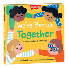 Load image into Gallery viewer, We're Better Together: A Book About Community (Highlights Books of Kindness)
