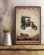 Load image into Gallery viewer, Biker Poster Everything Will Kill You So Choose Something Fun Wall Art Hanging Poster Painting Canvas Paper Photography Abstract Watercolor Living, Bedroom, Home Decor, No Frame (27"x40")

